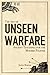 The Art of Unseen Warfare by Justin Marler