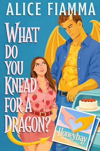 What Do You Knead For A Dragon? (Kindle Edition)