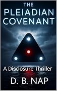 The Pleiadian Covenant: A Disclosure Thriller