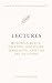 Lectures: Musonius Rufus: On Stoic Discipline, Simplicity, and the Art of Living - Annotated Edition (Ancient Wisdom for Modern Minds)