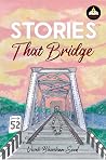 Stories That Bridge Stories That Bridge