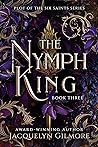 The Nymph King (Plot of the Six Saints, #3)