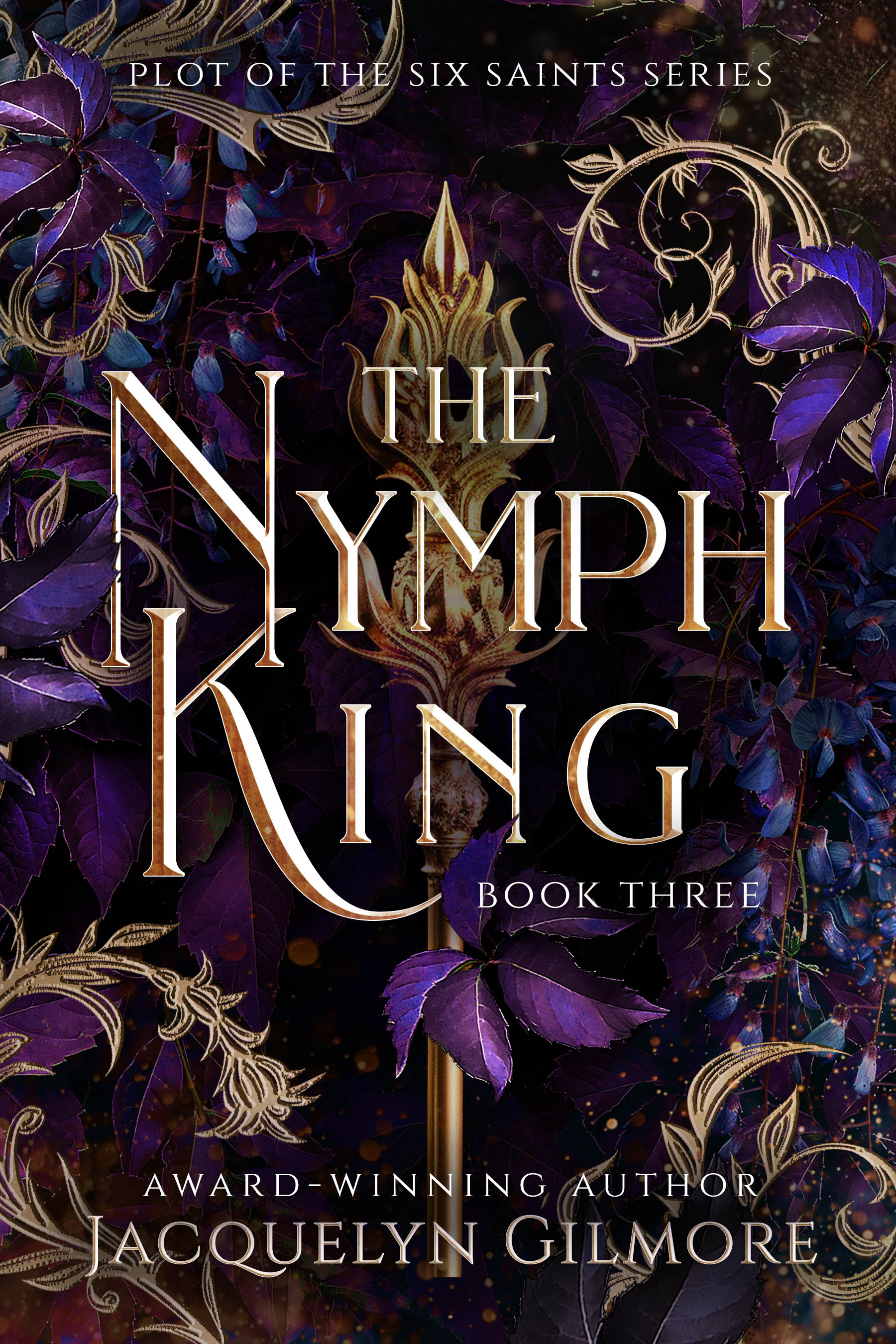 The Nymph King (Plot of the Six Saints, #3)