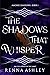 The Shadows That Whisper (A...