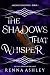 The Shadows That Whisper (Among Shadows #1)