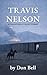 Travis Nelson: A Collection of Short Stories