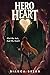 Hero Heart by Bianca Breen