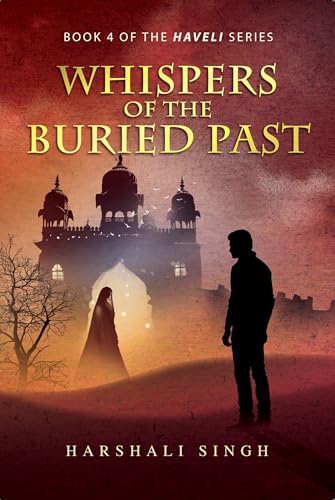 Whispers of the Buried Past (Kindle Edition)