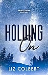Holding On (The Callahans, #3)