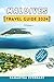Maldives Travel Guide 2024:...