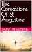 The Confessions Of St. Augu...