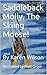 Saddleback Molly, The Skiing Moose! by Karen Wilson