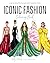 Iconic Fashion Coloring Book by Holly Nichols