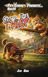 Gato the Thief: A Pet School Mystery About Stealing, Forgivness, and Friendship (Pet School Adventures Book 5)