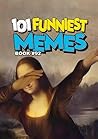 101 FUNNIEST MEME...