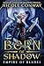 Born of Shadow (Empire of Blades Book 1)
