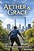 Aether & Grace by B. Lowther