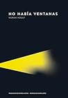 No había ventanas
