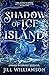 Shadow of Ice Island by Jill Williamson