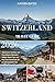 Switzerland Travel Guide 20...