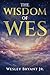 The Wisdom of Wes