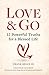 Love & Go: 12 Powerful Trut...