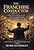 The Franchise Conductor: A ...