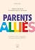 Parents alliés - Acceptation, amour, engagement : être parents d'enfants LGBTQIA+ (French Edition)