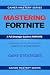 MASTERING FORTNITE: Strateg...