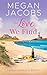 The Love We Find: (Lighthouse Landing - Book 3) Women's Fiction Beach Romance