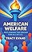 American Welfare by Tracy Evans