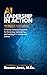 AI Leadership in Action: A Human-Centered Framework for Governing, Implementing, and Leading AI in Schools and Districts