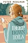Deep Down Iola: A...