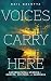 Voices Carry Here: Supernatural Stories of Ghosts, Mystery, and Suspense