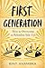 First Generation: How to Overcome the Relentless Side-Eye