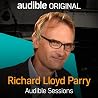 Richard Lloyd Parry: Audible Sessions: FREE Exclusive Interview Richard Lloyd Parry: Audible Sessions: FREE Exclusive Interview
