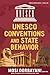 UNESCO CONVENTIONS AND STATE BEHAVIOR