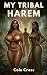 My Tribal Harem by Cole Cross