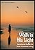 Walk in His Light by Allison Shorter