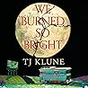 We Burned So Bright