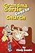 Grandma Gertie Goes To Church