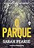 O parque by Sarah Pearse