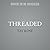 Threaded (The Solstice Cycle)
