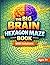 The Big Brain Hexagon Maze ...