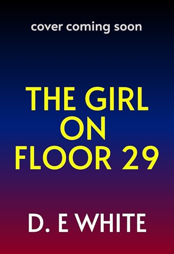 The Girl on Floor 29: A BRAND NEW high-stakes thriller with a deadly countdown for 2026 (Kindle Edition)