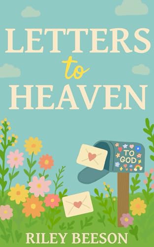 Letters to Heaven (Kindle Edition)