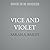 Vice and Violet