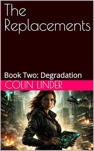 The Replacements : Book Two: Degradation (Kindle Edition)