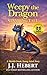 Weepy the Dragon by J.J. Hebert Weepy the Dragon by J.J. Hebert