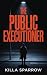 The Public Executioner